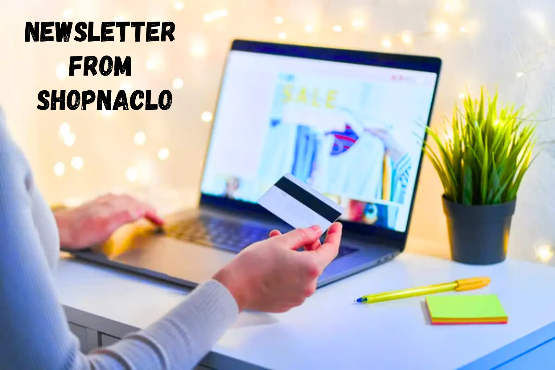 newsletter from shopnaclo